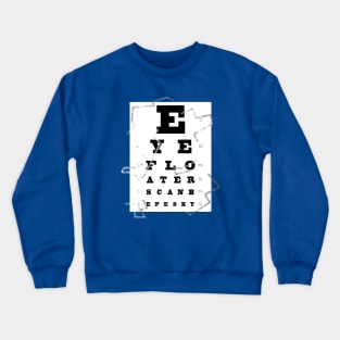 Eye Floater Chart Crewneck Sweatshirt